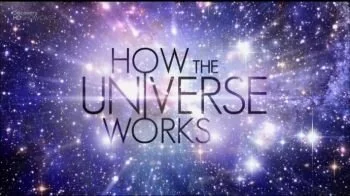 КАК УСТРОЕНА ВСЕЛЕННАЯ? / HOW THE UNIVERSE WORKS? [2010]&NBSP;